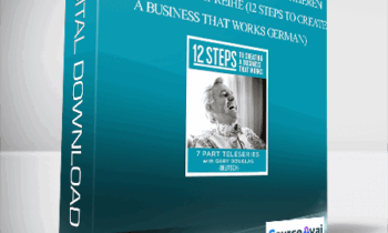 Gary M. Douglas - 12 Schritte um ein Business zu kreieren das funktioniert Reihe (12 Steps to create a Business that works German)