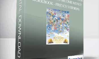 Gary M. Douglas - Comment devenir l'argent Cahier pratique (How to Become Money Workbook - French Version)
