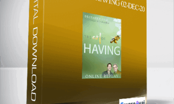 Gary M. Douglas & Dr. Dain Heer - The Art of Having 02-Dec-20