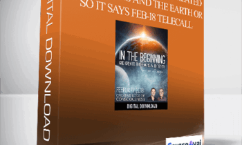 Gary M. Douglas - In the Beginning God Created the Heavens and the Earth or so it Says Feb-18 Telecall