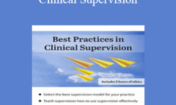 George Haarman - Best Practices in Clinical Supervision: A Blueprint for Providing Effective and Ethical Clinical Supervision