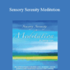 George Pratt – Sensory Serenity Meditation