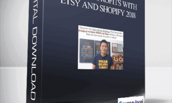 Gerald Soh – 50K eCom Profits With Etsy and Shopify 2018