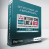 Get Stuff Done Like a Boss presented by Tiago Forte