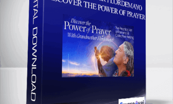 Grandmother Flordemayo - Discover the Power of Prayer