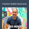 Greg Mercer – Freedom Builder Bootcamp