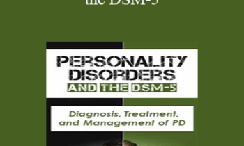 Gregory W. Lester - Personality Disorders and the DSM-5: Diagnosis