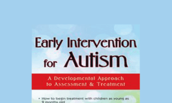Griffin Doyle - Early Intervention for Autism: A Developmental Approach to Assessment & Treatment