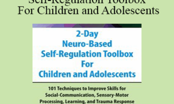 Gwen Wild - 2-Day Neuro-Based Self-Regulation Toolbox For Children and Adolescents