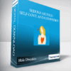 Hale Dwoskin - Sedona Method - Self-Love and Compassion