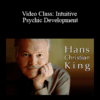 Hans Christian King - Video Class: Intuitive Psychic Development