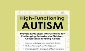 Heather Dukes-Murray - High-Functioning Autism: Proven & Practical Interventions for Challenging Behaviors in Children