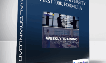 High Ticket University – First 100k Formula