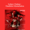 Hypnofantasy – Sydney Chalmer - Handsfree Masturbation