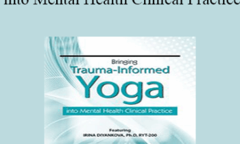 Irina Diyankova - Bringing Trauma-Informed Yoga into Mental Health Clinical Practice