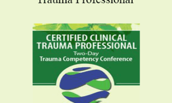 J. Eric Gentry - Certified Clinical Trauma Professional: Two-Day Trauma Competency Conference