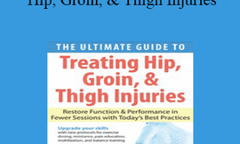 J.C. Andersen - The Ultimate Guide to Treating Hip