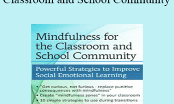 James Butler - Mindfulness for The Classroom and School Community: Powerful Strategies for Social Emotional Learning