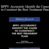 Jamie Miner - BPPV: Accurately Identify the Cause to Construct the Best Treatment Plan
