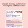Jamie Miner - Strength Training and Exercise Prescription for Older Adults: Successfully Manage Orthopedic & Chronic Diseases