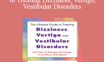 Jamie Miner - The Ultimate Guide to Treating Dizziness