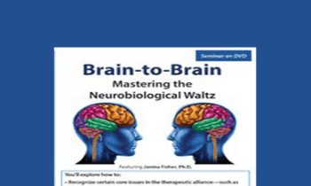 Janina Fisher - Brain-to-Brain: Mastering the Neurobiological Waltz