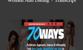 Jason Capital - 70 Laws to Mastery with Women And Dating + Transcript