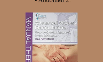 Jean-Pierre Barral - Advanced Visceral Manipulation - Abdomen 2