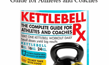Jeff Martone - Kettlebell Rx The Complete Guide for Athletes and Coaches
