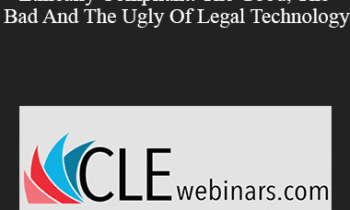 Jeffrey R. Schoenberger Esq. - Avoiding Malpractice and Staying Ethically Compliant: The Good, The Bad And The Ugly Of Legal Technology