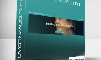 Jimmy Evans - Building a Healthy Church