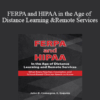 John B. Comegno II - FERPA and HIPAA in the Age of Distance Learning and Remote Services: What Every Teacher