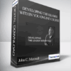 John C. Maxwell – DEVELOPING THE LEADER WITHIN YOU ONLINE COURSE