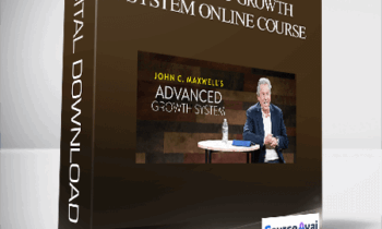 John C. Maxwell – JOHN C. MAXWELL'S ADVANCED GROWTH SYSTEM ONLINE COURSE