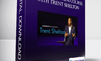 John C. Maxwell – LEADERSHIFT MINI COURSE WITH TRENT SHELTON