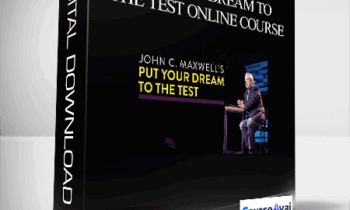 John C. Maxwell – PUT YOUR DREAM TO THE TEST ONLINE COURSE