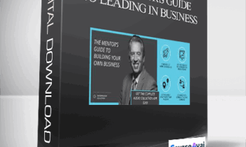 John C. Maxwell – THE MENTOR'S GUIDE TO LEADING IN BUSINESS