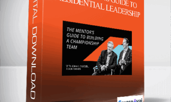 John C. Maxwell – THE MENTOR'S GUIDE TO PRESIDENTIAL LEADERSHIP