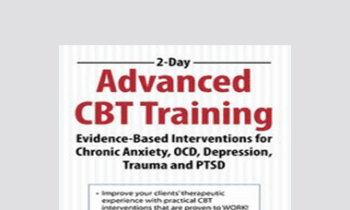 John Ludgate - 2-Day: Advanced CBT Training: Evidence-Based Interventions for Chronic Anxiety