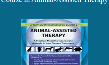 Jonathan Jordan - 2-Day Comprehensive Course in Animal-Assisted Therapy: A Practical Model to Incorporate Animals in Your Current Treatment