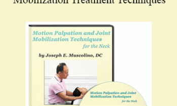Joseph Muscolino - Motion Palpation Assessment and Joint Mobilization Treatment Techniques for the Neck