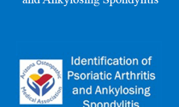 Joy Schechtman - Identification of Psoriatic Arthritis and Ankylosing Spondylitis