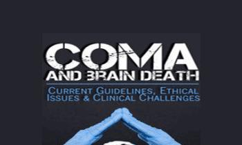 Joyce Campbell - Coma and Brain Death: Current Guidelines