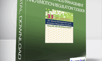 Judy Belmont - 33 Tips for t Stress Management and Emotion Regulation Toolbox: Using CBT