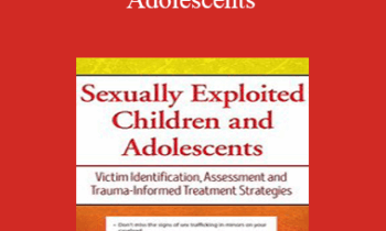 Katheen Leilani Ja Sook Bergquist - Sexually Exploited Children and Adolescents: Victim Identification