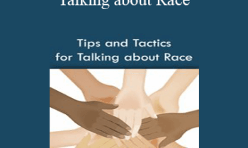 Kenneth V. Hardy - Tips and Tactics for Talking about Race