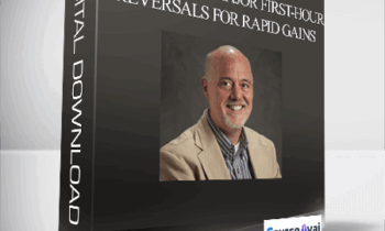 Kevin Haggerty – How I Trade Major First-Hour Reversals For Rapid Gains