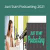 Kim Anderson – Just Start Podcasting 2021