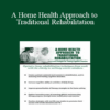 Kimberly R. Wilson - A Home Health Approach to Traditional Rehabilitation: Functional Strategies for Treating Cognitive Disorders