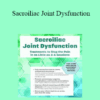 Kyndall Boyle - Sacroiliac Joint Dysfunction: Treatments to Stop the Pain in as Little as 4-6 Sessions